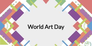 World Art Day 2022